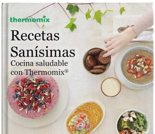 “Sanísimas”: el nuevo libro de la colección Thermomix para cocinar sin azúcar, gluten ni lácteos